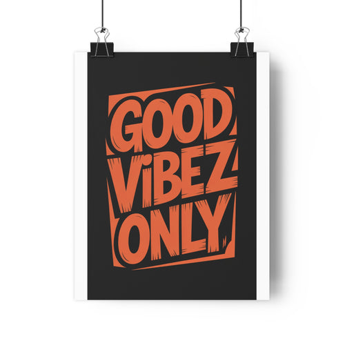 Good Vibez Only — Poster